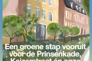 Een groene stap vooruit voor de Prinsenkade, Keizerstraat en onze binnenstad!